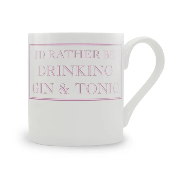 I'd rather be drinking Gin and Tonic mug